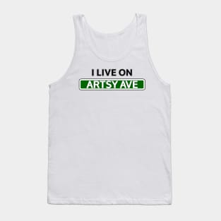 I live on Artsy Ave Tank Top